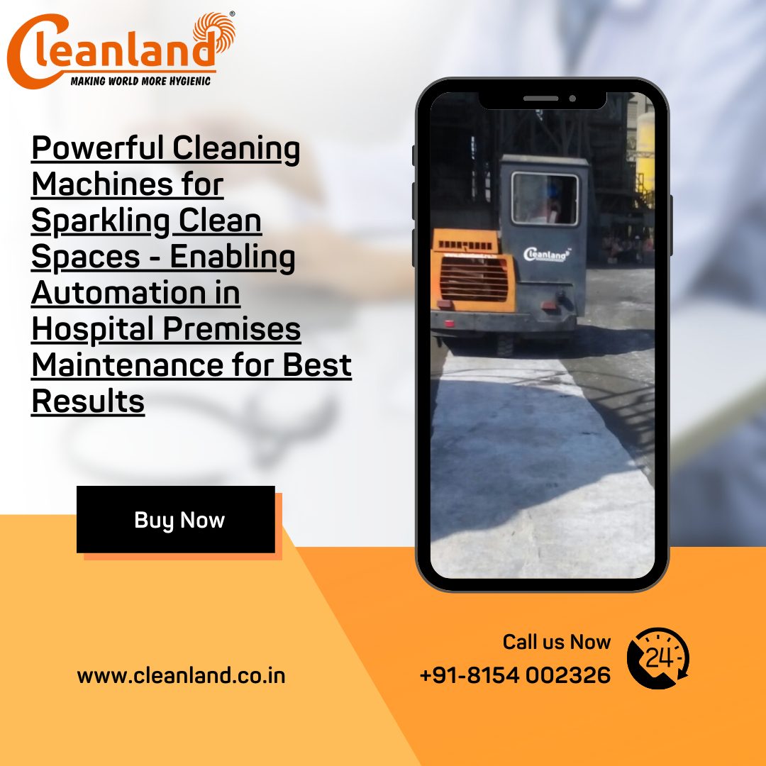 Powerful Cleaning Machines for Sparkling Clean Floors – Enabling Automation in Hospital Floor Maintenance for Best Results